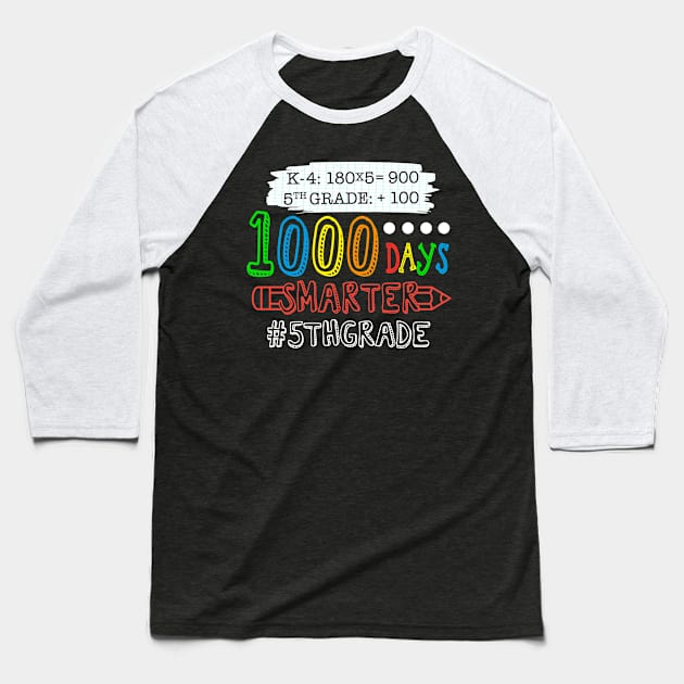 1000 Days Smarter - Fifth 5th Grade Teacher Student School Baseball T-Shirt by DanielHeresmo